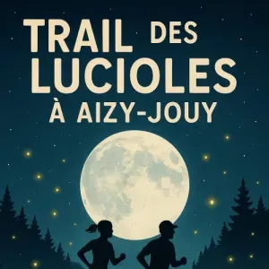 Trail des Lucioles Aizy Jouy 2026 Inscription Résultats
