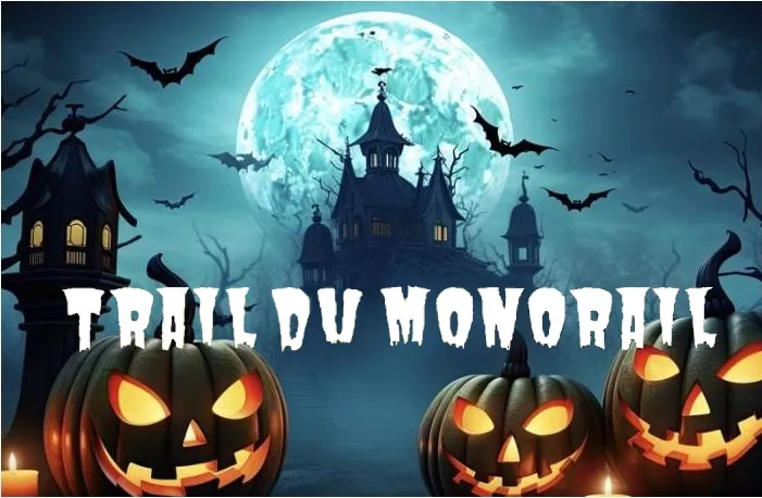 Trail nocturne du Monorail 2025 Inscription Résultats