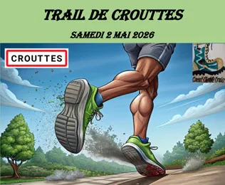 Trail à Crouttes 2026 Guide Inscription Résultats