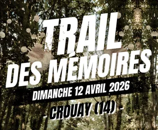 Trail des Mémoires Crouay 2026 Guide Inscription Résultats