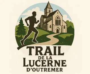 Trail de la Lucerne d&rsquo;Outremer 2026 Guide Inscription Résultats