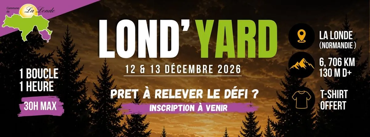 Lond&rsquo;yard La Londe 2026 Guide Inscription Résultats